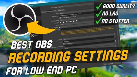 Best Obs Stream Settings For Low End Pc No Lag Youtube