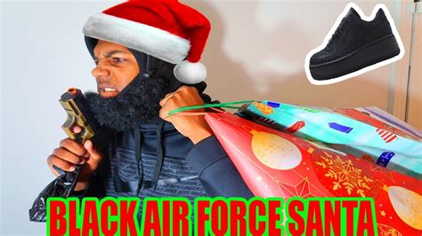 If Santa Had On Black Air Forces Black Air Force Activity Youtube