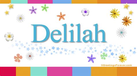 Delilah Name Meaning Delilah Name Origin Name Delilah Meaning Of