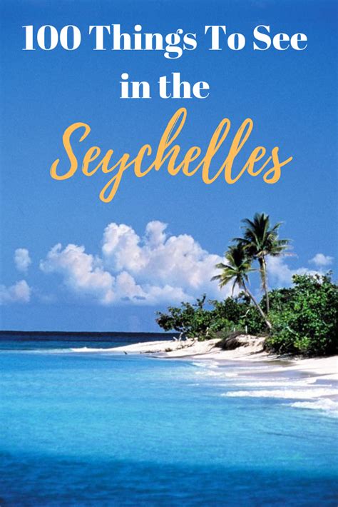 100 Things To See In The Seychelles Seychelles Islands Beautiful