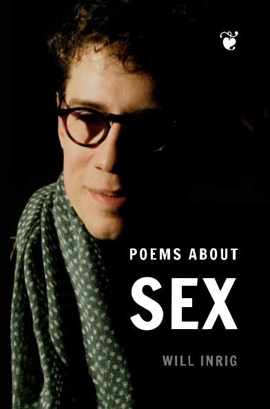 Poems About Sex By Will Inrig Blurb Books
