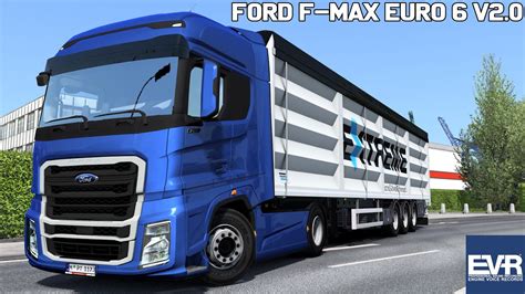 Engine Sound Sfx Ford F Max Euro 6 V20 By Evr Euro Truck Simulator 2