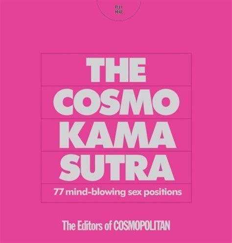 The Cosmo Kama Sutra 77 Mind Blowing Sex Positions By Cosmopolitan