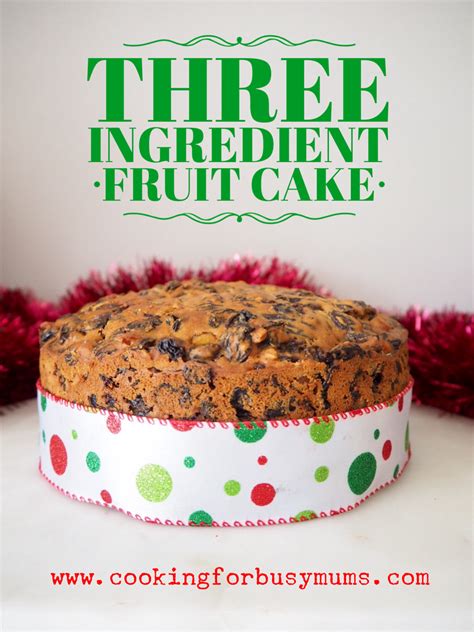 Three Ingredient Fruit Cake This Is Cooking For Busy Mumsthis Is