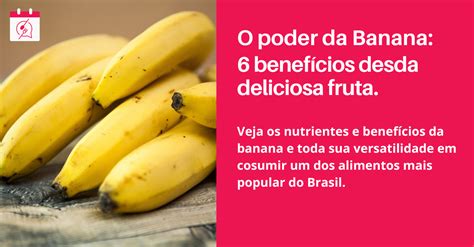 O poder da banana 6 benefícios da fruta Receita para você