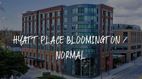 Hyatt Place Bloomington Normal Review Bloomington United States