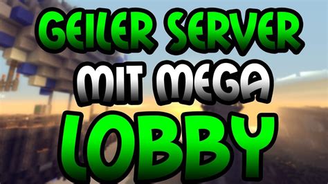 Check spelling or type a new query. GEILER SERVER + MEGA LOBBY!! - Minecraft Server ...