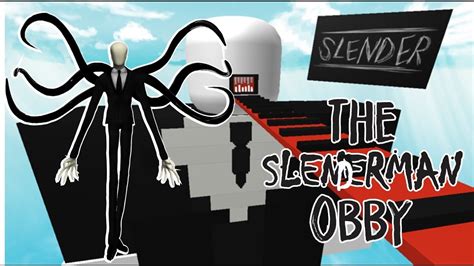 The Slenderman Obby Roblox Youtube