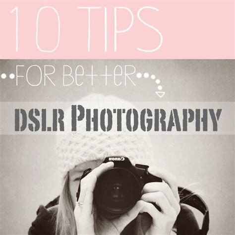 Dslr Photography Tips You Have To Know Photography Tips Dslr