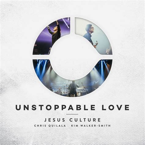 Unstoppable Love Jesus Culture ReseÑa Y Critica Musical