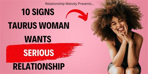 10 signs taurus woman wants serious relationship relationship melody
