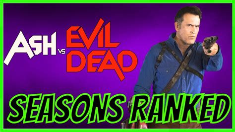 Every Ash Vs Evil Dead Season Ranked Youtube
