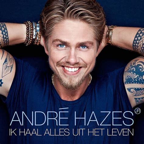 Find the latest tracks, albums, and images from andré hazes jr. André Hazes Jr. - Ik Haal Alles Uit Het Leven