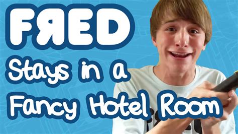 fred stays in a fancy hotel room youtube