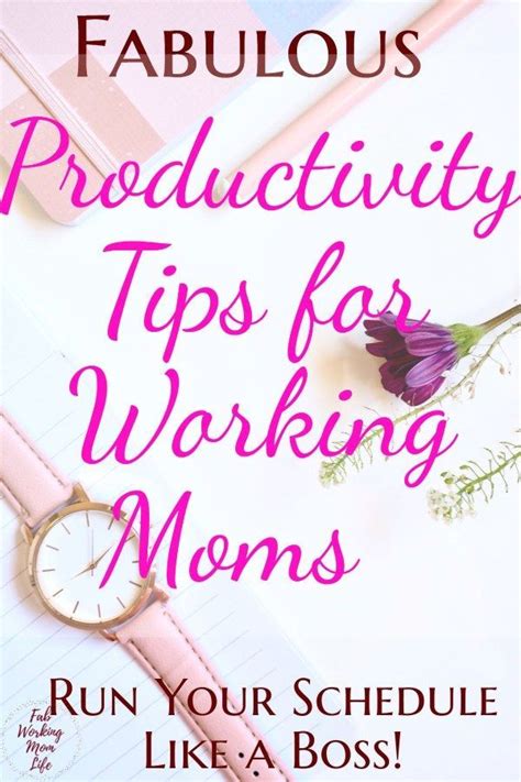 Fabulous Productivity Tips For Working Moms To Run Your Schedule Like A