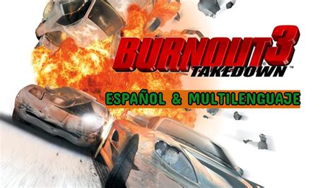 Burnout 3 Takedown Ps3 Pkg En EspaÑol 2023 🎮 ️ Youtube