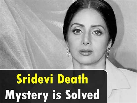 Sridevi Death Mystery Unveiled