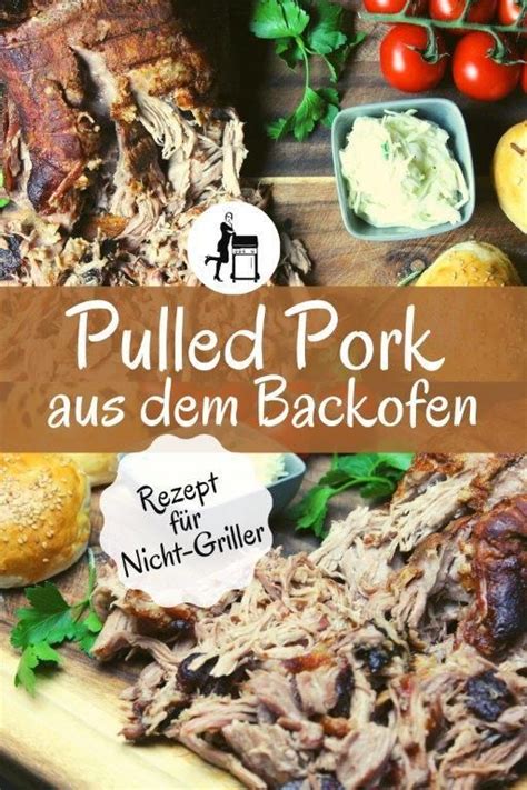 Saftiges Pulled Pork Im Backofen Zubereiten In 3 Einfachen Schritten Rezept Pulled Pork Im