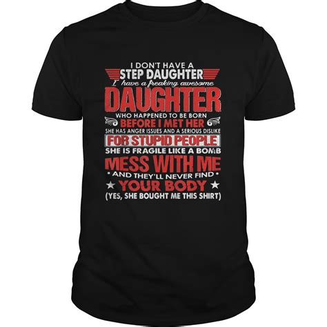 I Dont Have A Step Daughter I Have A Freaking Awesome Daughter Who Happened To Be Born Before I
