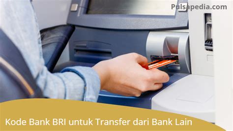 Kode Bank Bri Untuk Transfer Dari Bank Lain