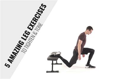 5 Amazing Leg Exercises To Tighten And Tone Youtube