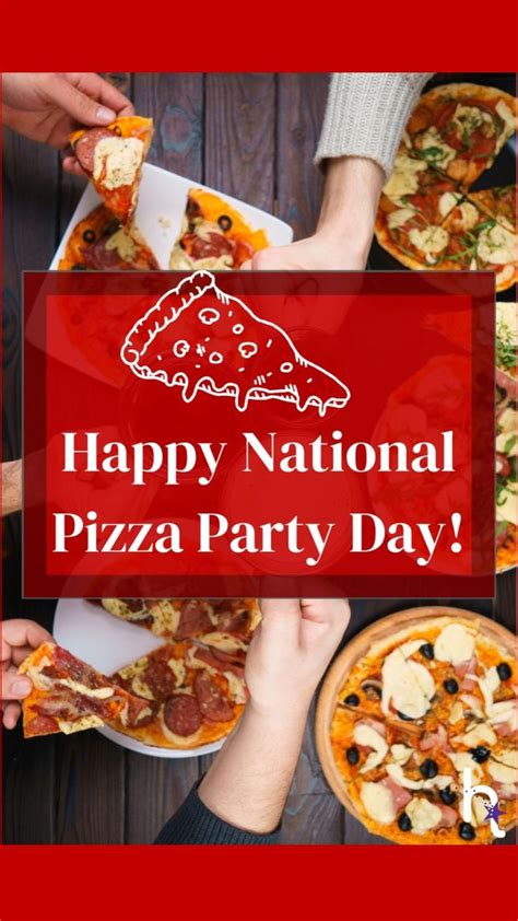 Happy National Pizza Party Day Party Snacks Holiday Recipes