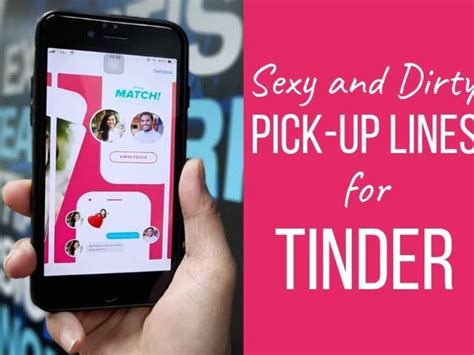 Most Clever Dirty Pick Up Lines How Do You Message Someone On Tinder