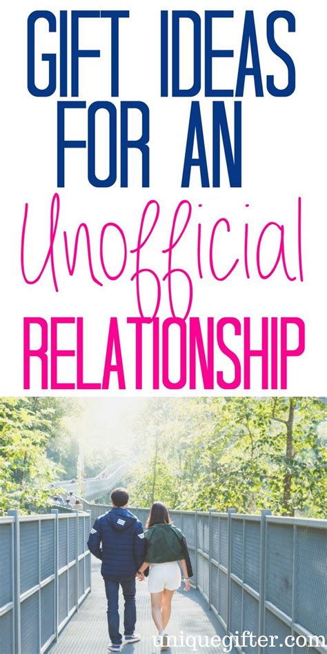 Maybe you would like to learn more about one of these? Gift Ideas for an Unofficial Relationship - Unique Gifter ...