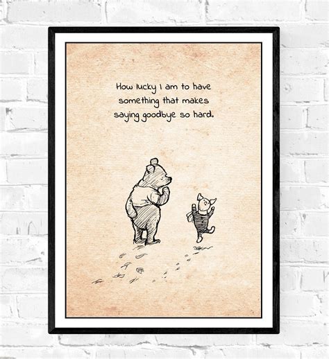 How Lucky I Am To Have Something That Makes Saying Goodbye So Etsy Uk