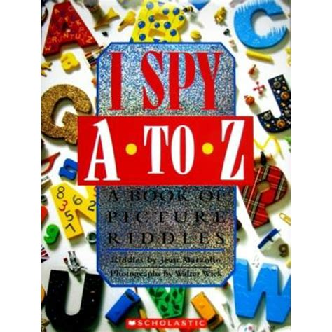 I Spy Scholastic Hardcover I Spy A To Z A Book Of Picture Riddles
