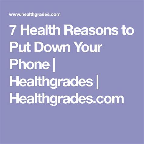 7 Health Reasons To Put Down Your Phone Healthgrades Healthgrades