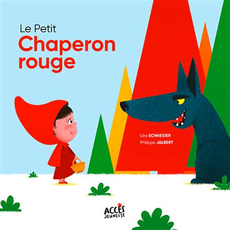 Le Petit Chaperon Rouge • Conte Dès 4 Ans AccÈs Éditions