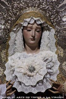 El arte de vestir a la Virgen PIEDAD EL PTO DE STA MARÍA Arte 2 de