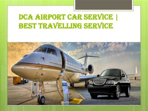 Ppt Dca Airport Car Service Best Travelling Service Powerpoint
