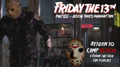 Return To Camp Blood Podcast Jason Takes Canada Eh Retro On Friday