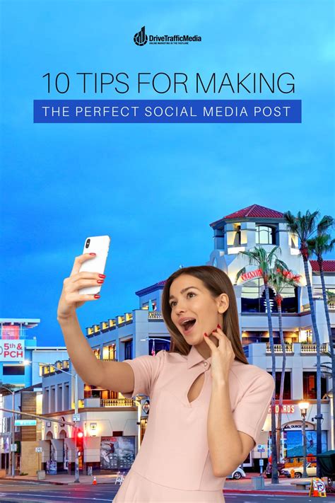 10 Tips For Making The Perfect Social Media Post