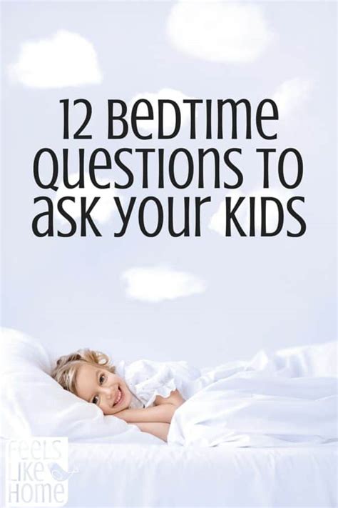 12 Bedtime Questions To Ask Your Kids Feels Like Home