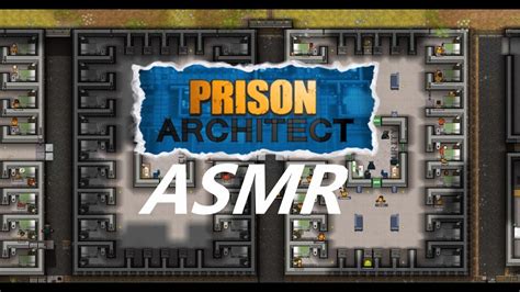 No Talking Asmr Prison Sounds Prison Architect Youtube