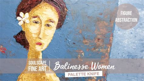 52 Palette Knife Abstract Figure Painting For Beginners