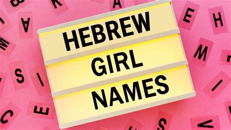 Hebrew Girl Names And Meanings A Huge List Bnai Mitzvah Academy