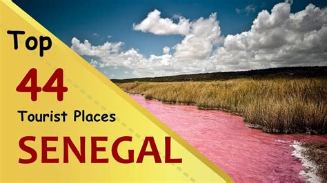 Senegal Top 44 Tourist Places Senegal Tourism Youtube