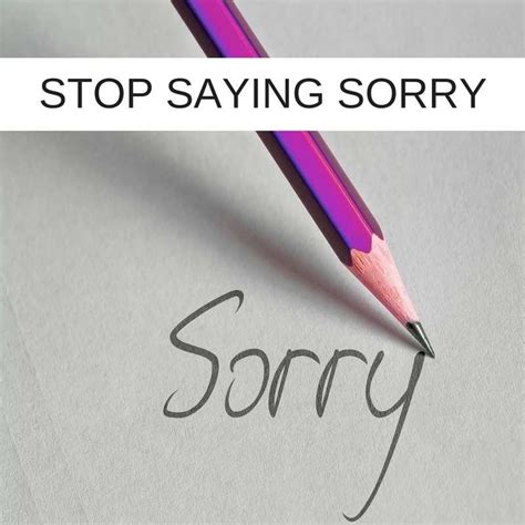 Why You Should Stop Saying Sorry In It Projects Stoneseed