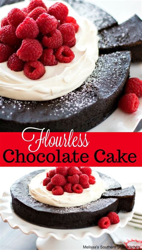 Flourless Chocolate Cake Melissas Southern Style Kitchen Decadent Desserts Just Desserts