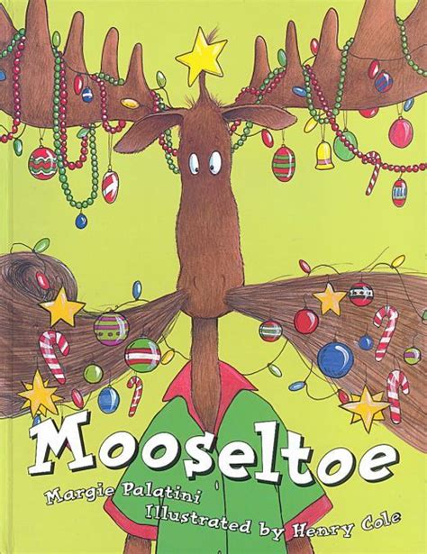 Mooseltoe Book Christmas Books Best Christmas Books Olive The Other
