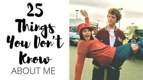 25 things you don t know about me youtube