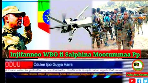 Injifannoo Wbo Fi Salphina Mootummaa Pp Oduu Biyyoolessa Oromia