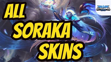 All Soraka Skins Spotlight League Of Legends Skin Review Youtube