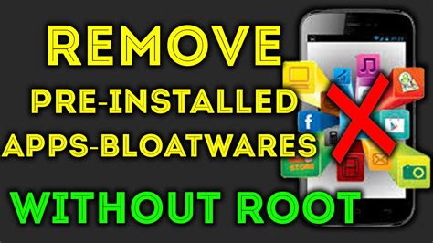 How To Remove Pre Installed Apps Without Rooting Android Youtube
