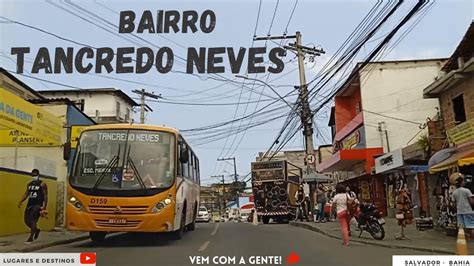 Tancredo Neves Salvador Bahia Conhecendo Salvador Youtube