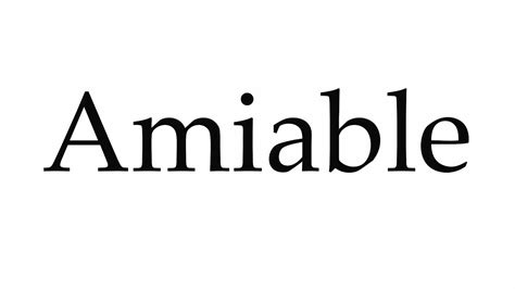 How To Pronounce Amiable Youtube